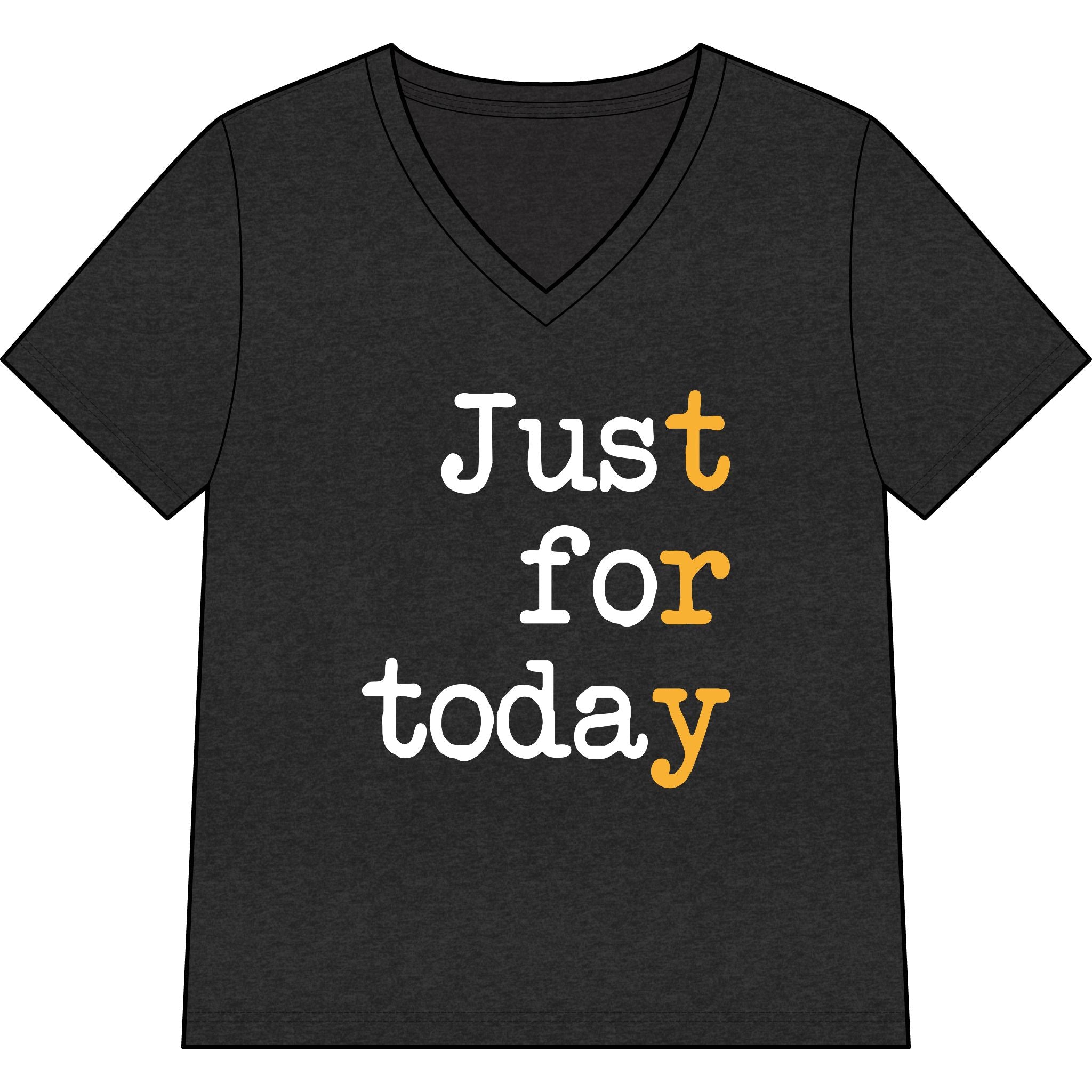 Just for Today V-Neck Tee — Mindful Recovery Shirt