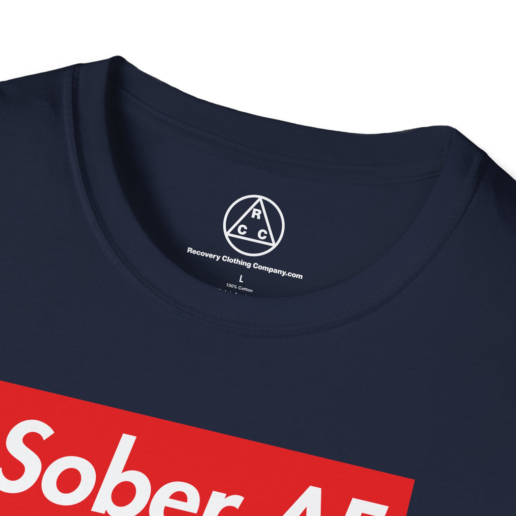 Sober AF T-Shirt — Recovery Awareness Graphic Tee