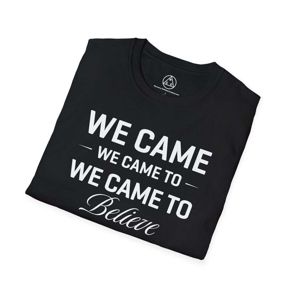 "We Came to Believe" Sober Support Recovery T-Shirt
