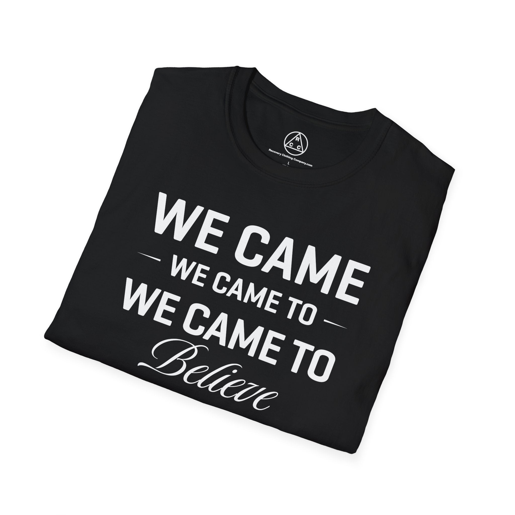 "We Came to Believe" Sober Support Recovery T-Shirt