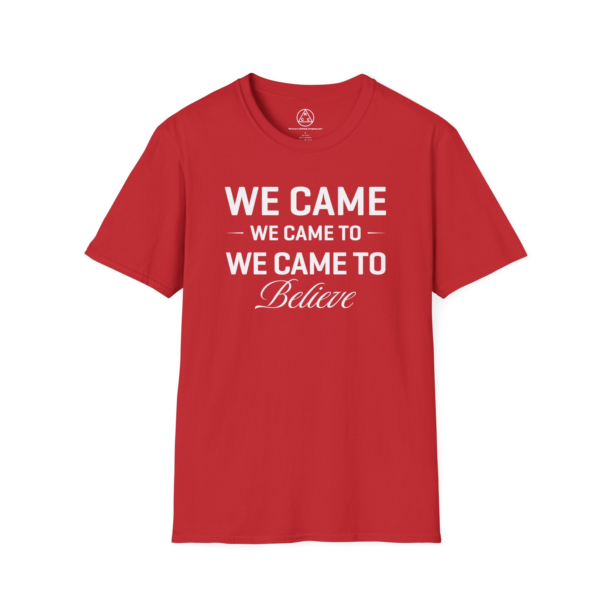 "We Came to Believe" Sober Support Recovery T-Shirt