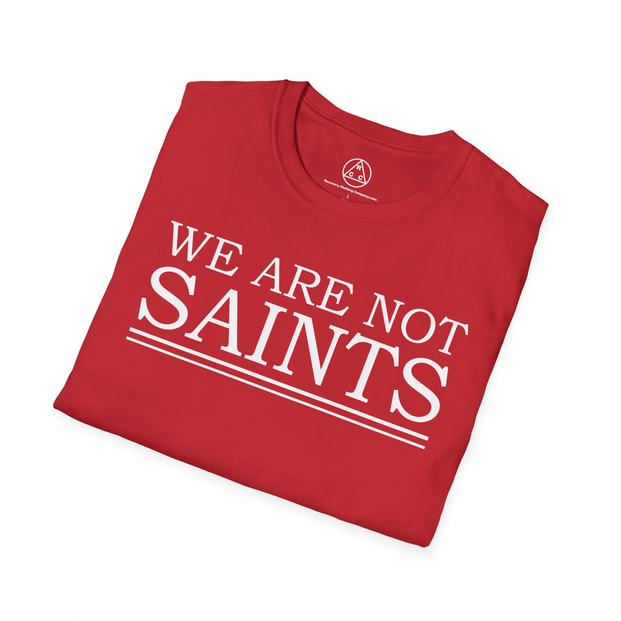 We Are Not Saints T-Shirt