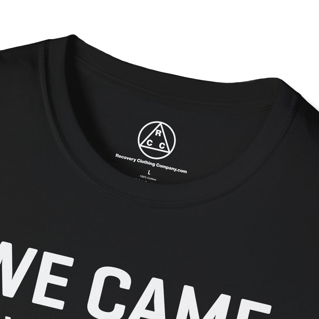"We Came to Believe" Sober Support Recovery T-Shirt