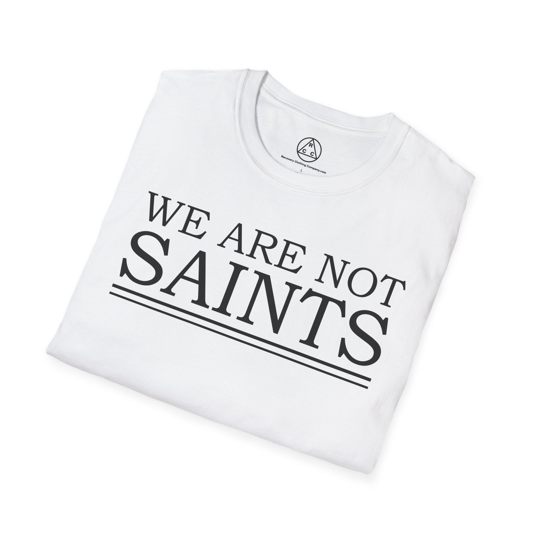 We Are Not Saints T-Shirt