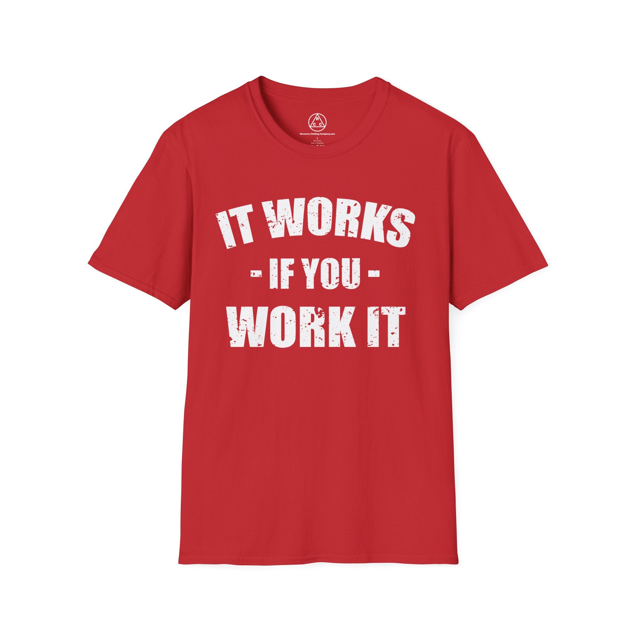 "It Works If You Work It" Recovery T-Shirt