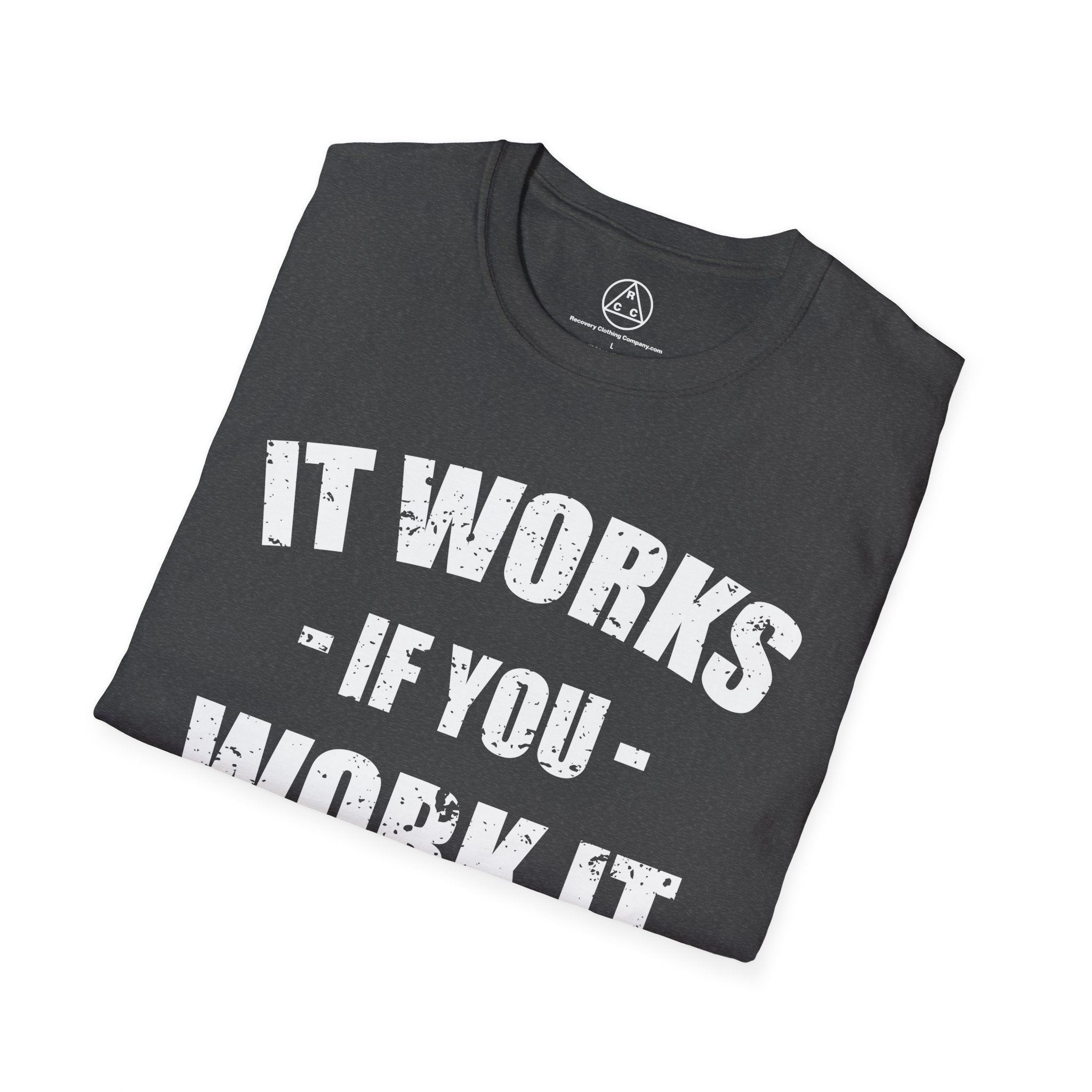 "It Works If You Work It" Recovery T-Shirt