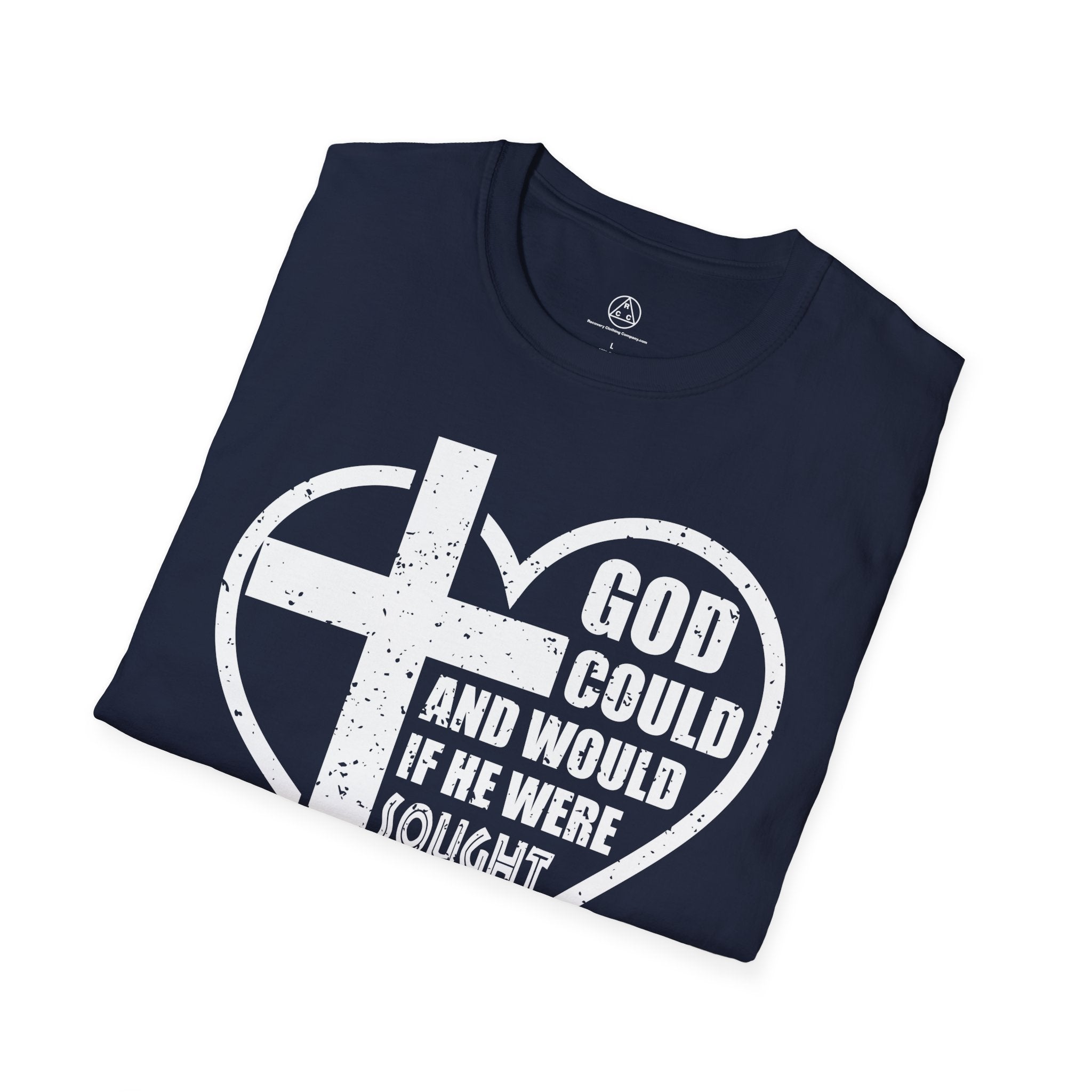"God Could and Would If He Were Sought" Heart Cross T-Shirt