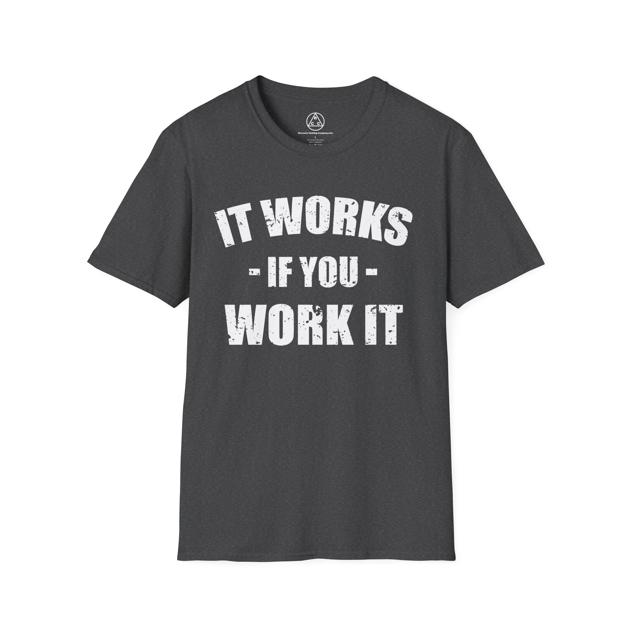 "It Works If You Work It" Recovery T-Shirt