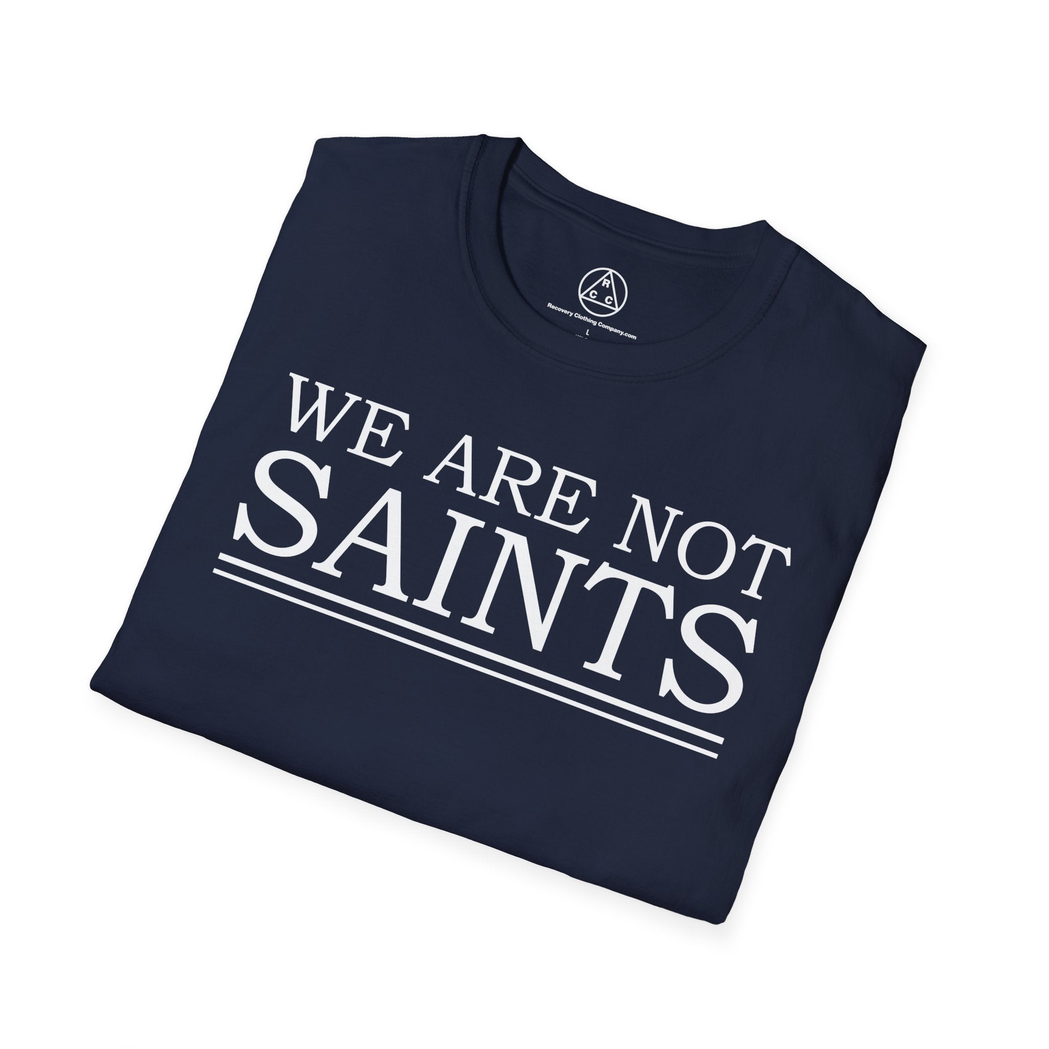 We Are Not Saints T-Shirt