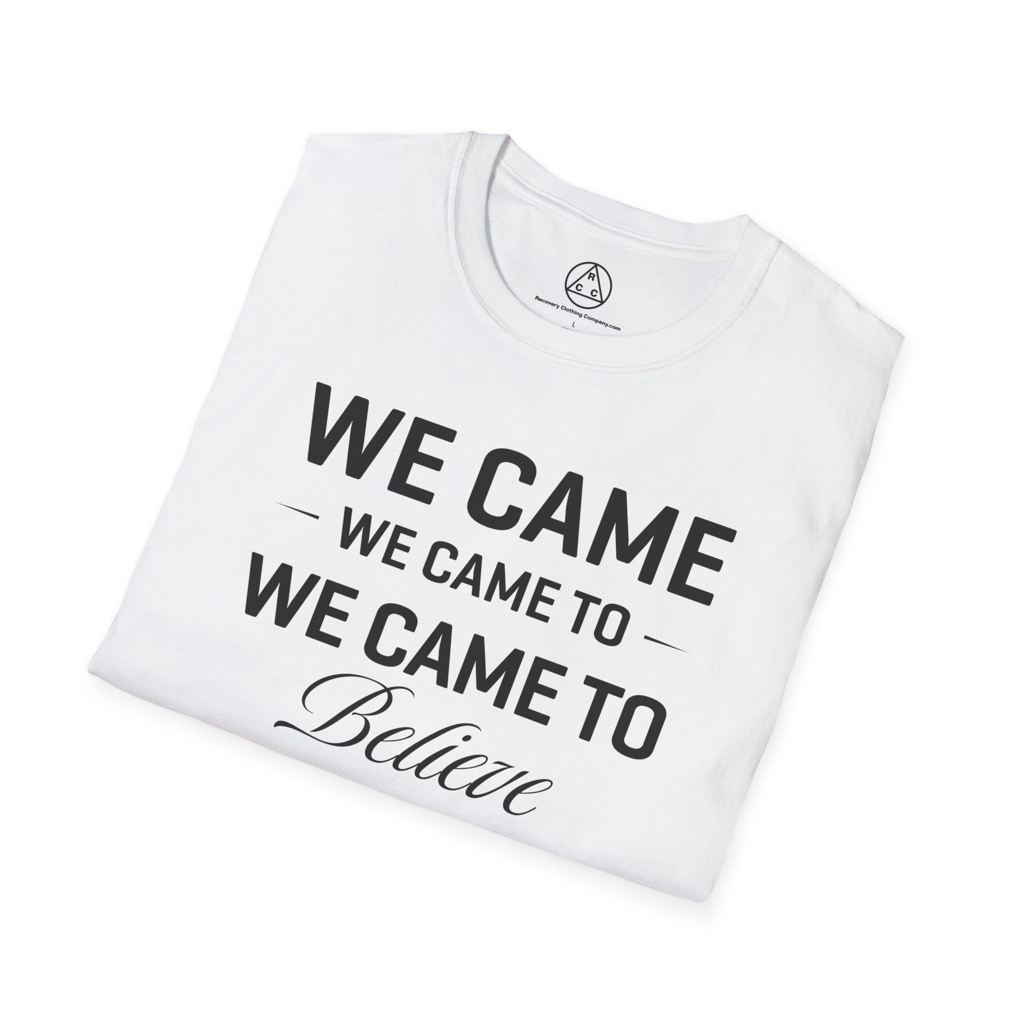 "We Came to Believe" Sober Support Recovery T-Shirt