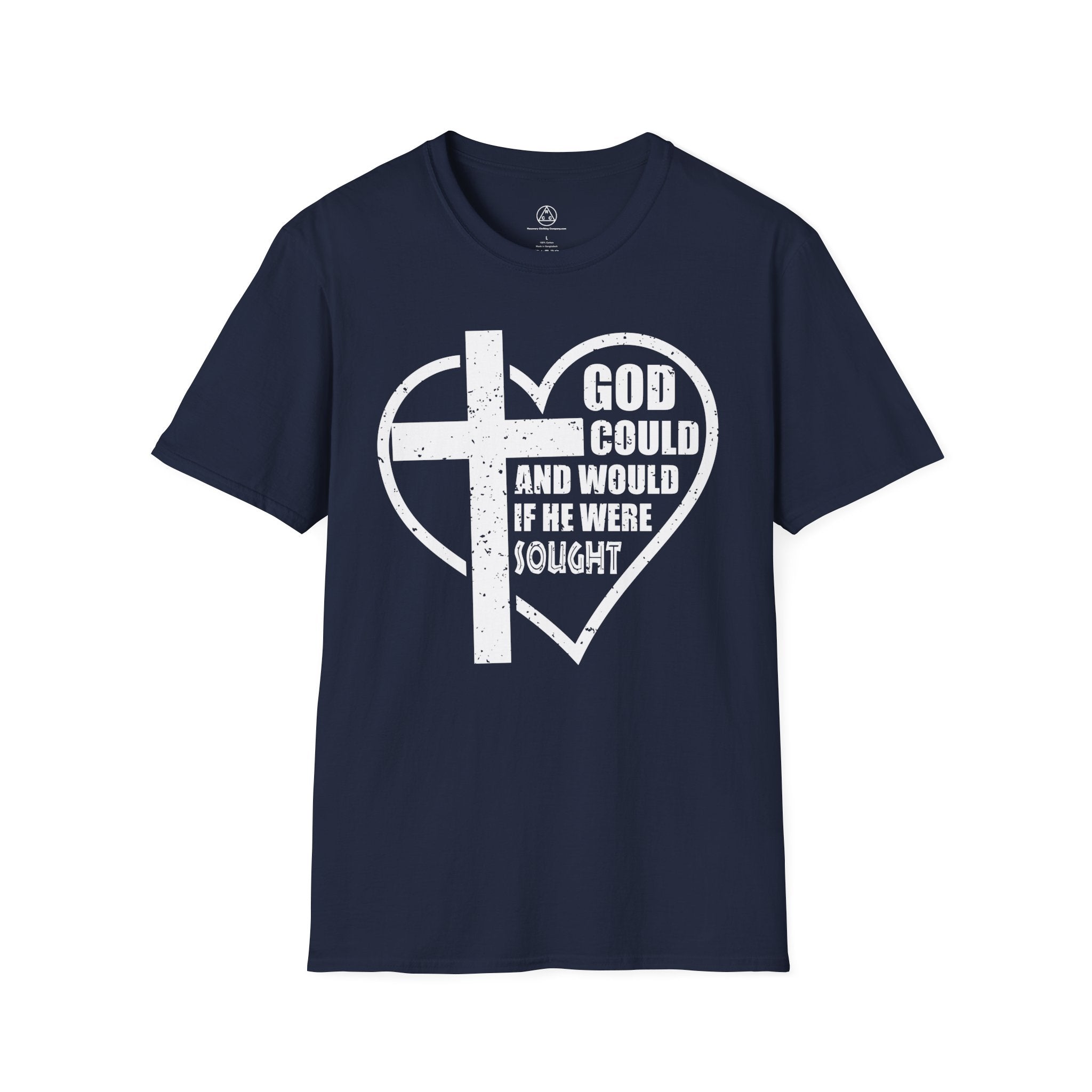 "God Could and Would If He Were Sought" Heart Cross T-Shirt