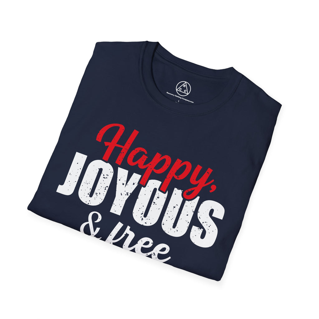 "Happy, Joyous & Free" T-Shirt